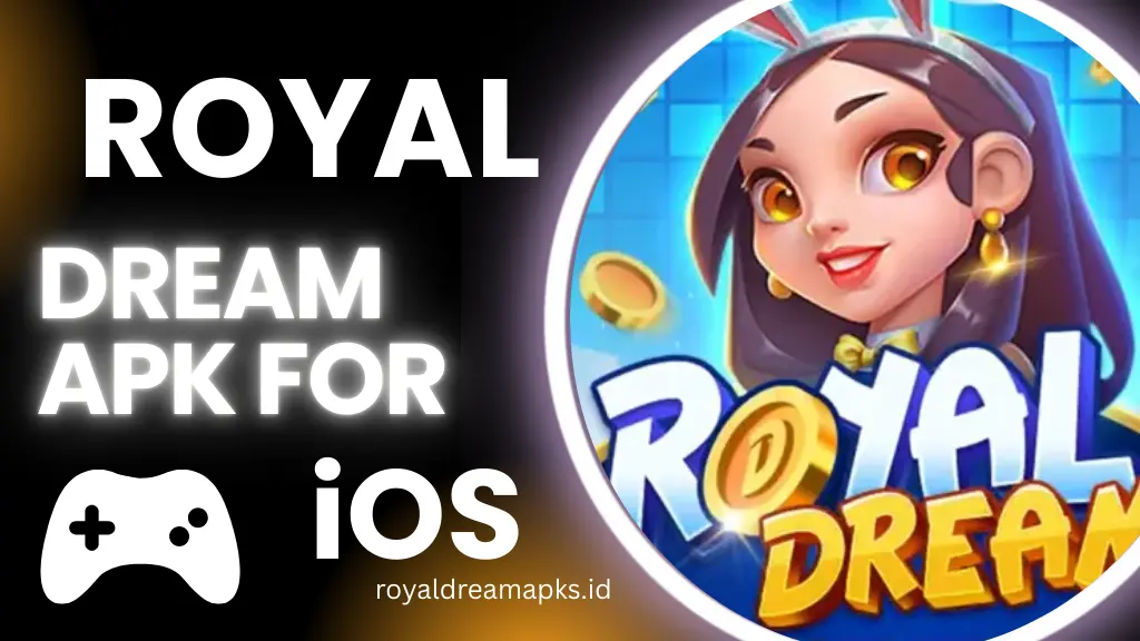Royal dream apk for ios